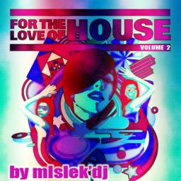 For The Love Of House Vol.2