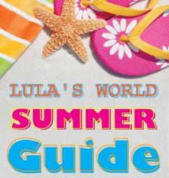 Lula&#039;s Summer Guide