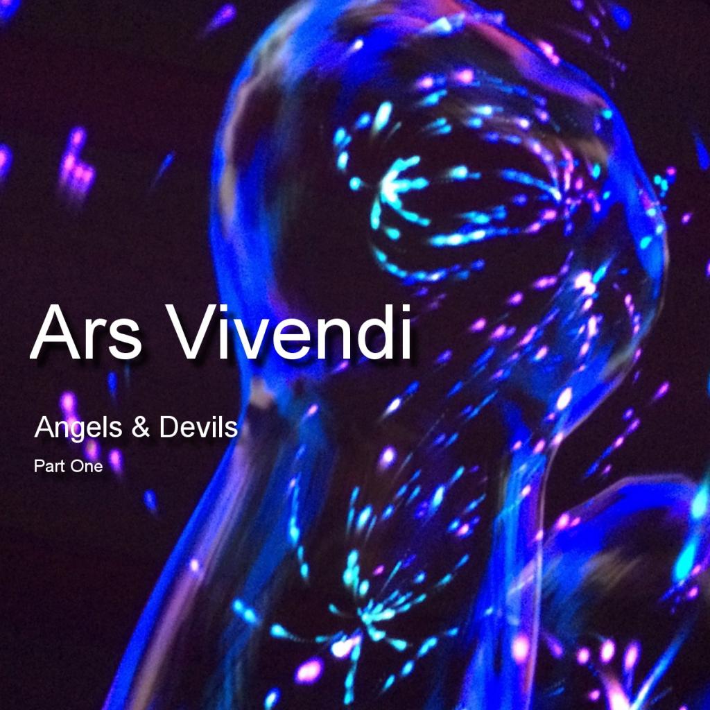 Ars Vivendi --Angels &amp; Devils.Part One