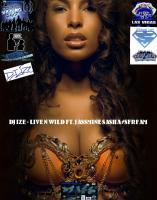 DJ IZE - LIVE N WILD FEAT JASSMINE  SASHA #SFRFAM