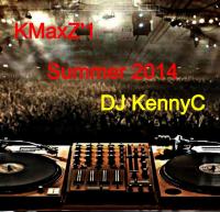 KMaxZ&#039;1 Summer 2014 - DJ KennyC