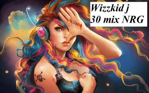 nrg 30 mix wizzkid j