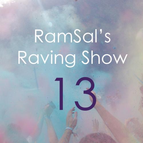 RAMSAL&#039;S RAVING SHOW #13