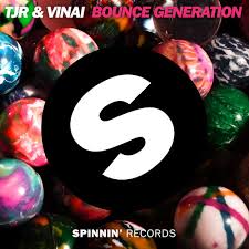 TJR &amp; VINAI - Bounce Generation (Original Mix)