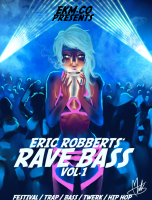 Eric Robberts&#039; RAVE BASS Vol. 1 ﻿[﻿Festival / Trap / Bass / Twerk / Hip Hop﻿]﻿ (EKM.CO)