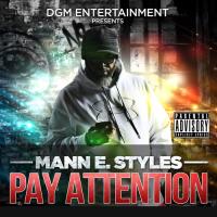 Mann E. Styles &quot;Pay Attention&quot;