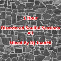 Disordered Soulful Sessions #1