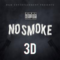 3D &quot;No Smoke&quot; ft. Qwuapo, TG