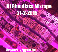 DJ Ghouliass 21-2-2015 Mixtape