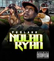 PoBlakk &quot;Nolan Ryan&quot;