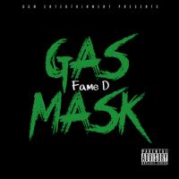 Fame D &quot;Gas Mask&quot;