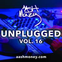 AAsH Money Unplugged Vol 16