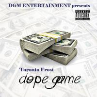 Toronto Frost &quot;DOPE GAME&quot;