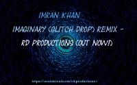 Imran Khan-Imaginary (Glitch Drop) Remix-RD Productions (OUT NOW!).mp3(4.5MB)