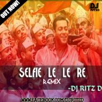 Bajrangi Bhaijan-Selfie Le Le Re Remix-DJ Ritz D