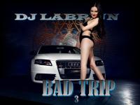 Dj Labrijn - Bad Trip 3