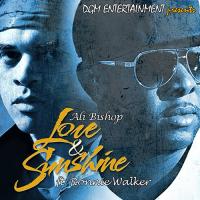 Ali Bishop &quot;Love N SunShine&quot; ft. Ronnie Walker 