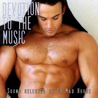 Devotion to the music