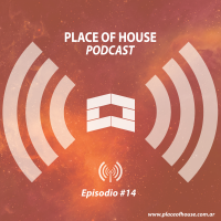 Place of House Podcast #14 (cristian Llamas set)