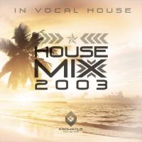 HOUSE MIX 2003