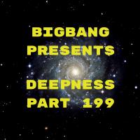 Bigbang Presents Deepness Part 199 (25-10-2015)