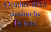 october 2015 session by dj itchi