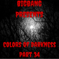 Bigbang Presents Colors Of Darkness Part 34 (30-11-2015)