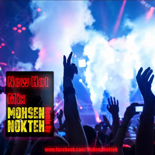 New Hot Mix By Mohsen Nokteh