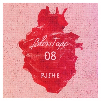 Blowtape 2016.08 with Rishe