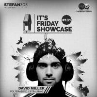 Its Friday Showcase #131 David Miller