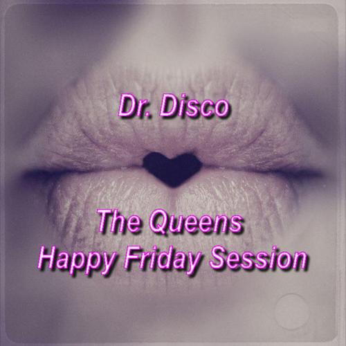 DR. Disco - The Queens Happy Friday Session