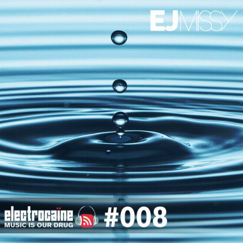 electrocaïne session #008 -  EJ missy