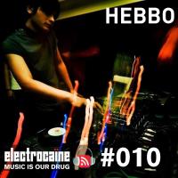 electrocaïne session #010 - Hebbo