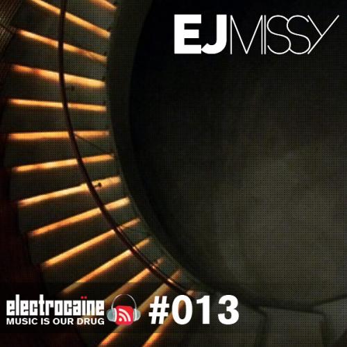 electrocaïne session #013 - EJ Missy