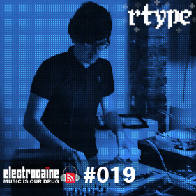 electrocaïne session #019 – RType