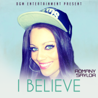 Romany Saylor &quot;I Believe&quot;