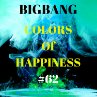 Bigbang - Colors Of Happiness #62 (08-10-2016)