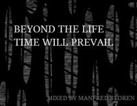 beyond the life time will prevail