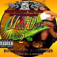 Streetvibes Production Madd Dawg 2