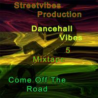 Streetvibes Production Dancehall Vibes 5