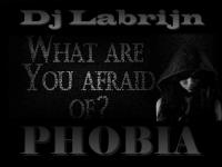 Dj Labrijn - Phobia