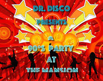 Dr. disco - A 90&#039;s Night At The Mansion