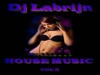 Dj Labrijn - House Music vol.3