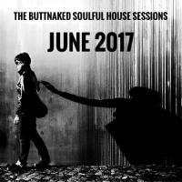 June 2017 - Iain Willis pres The Buttnaked Soulful House Sessions