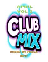 CLUB MIX VOL 2 APRIL 2017