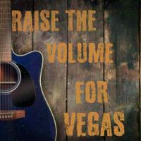 Raise The Volume For Vegas
