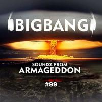 Bigbang - Soundz From Armageddon #99 (14-10-2017)