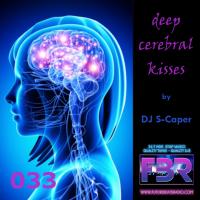 Deep Cerebral Kisses FBR show 033 2018-01-04