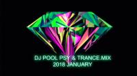 DJ POOL PSY &amp; TRANCE.MIX 2018 JANUARY