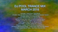 DJ POOL TRANCE MIX 2018 MARCH (dj_pool@hotmail.co.uk)